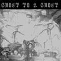 Ghost To A Ghost (Feat. Les Claypool) Ringtone